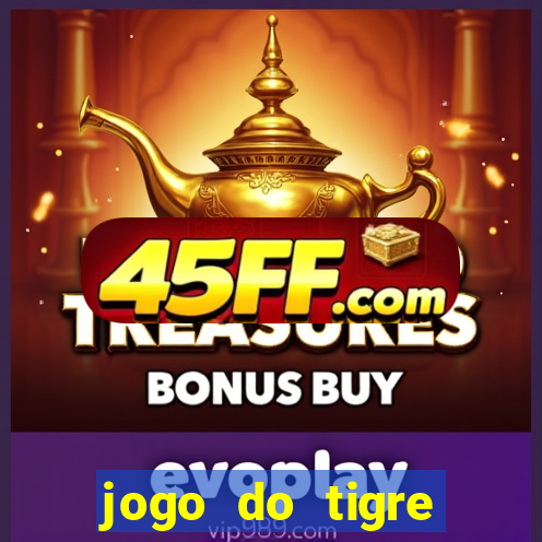 jogo do tigre gratis teste